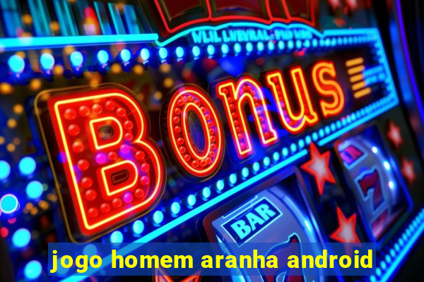 jogo homem aranha android